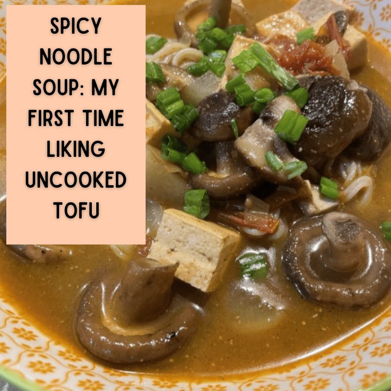 My First Time Liking Tofu Not Fried Or Closely Cooked
